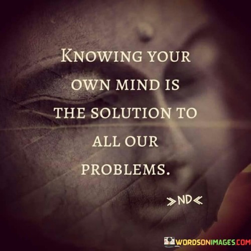 Knowing Your Own The Solution To All Our Problem Quotes