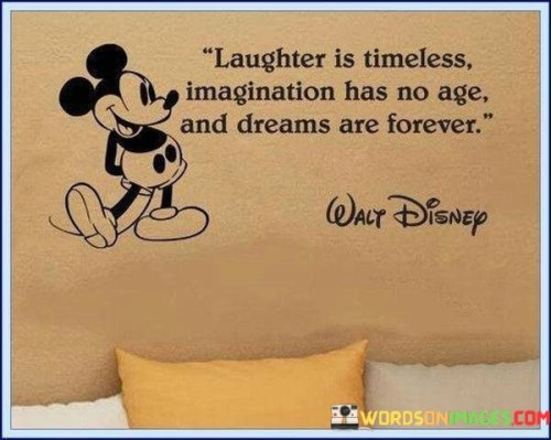 Laughter-Is-Timeless-Imagination-Has-No-Age-And-Dreams-Quotes.jpeg