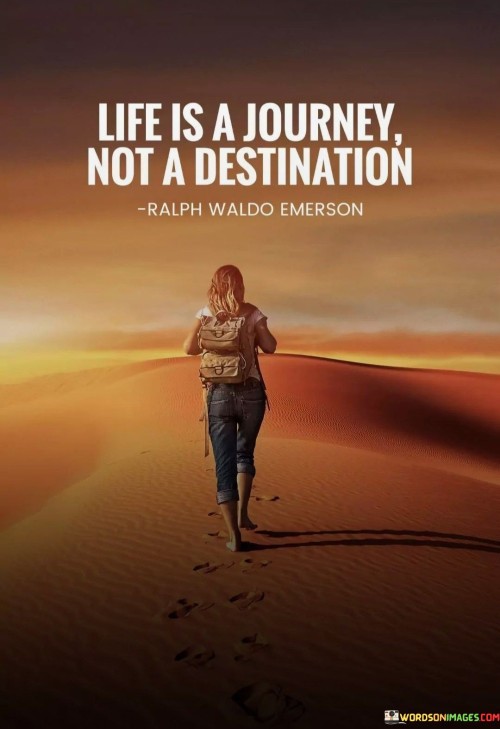 Life-Is-A-Journey-Not-A-Destination-Quotes.jpeg
