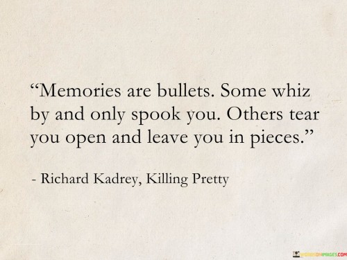 Memories-Are-Bullets-Some-Whiz-By-And-Only-Quotes.jpeg