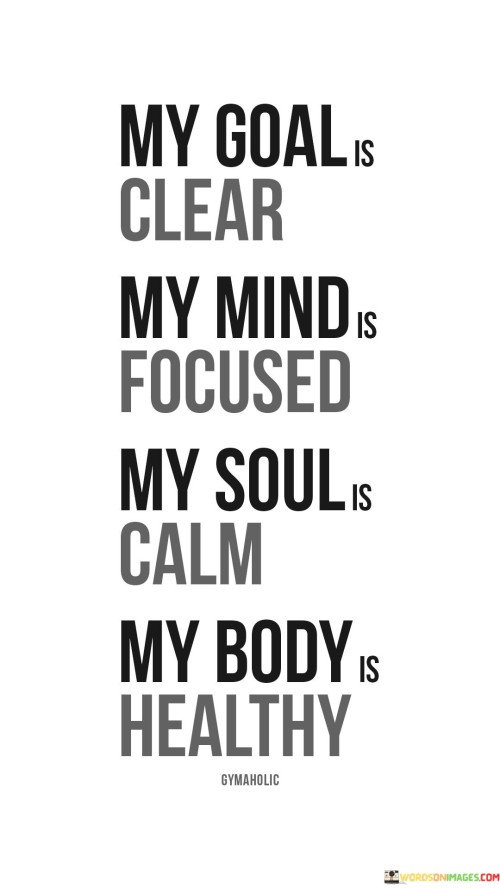 My-Goal-Is-Clear-My-Mind-Is-Focused-My-Soul-Is-Calm-Quotes.jpeg