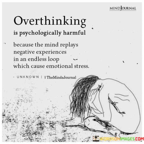 Overthinking-Is-Psychologically-Harmful-Because-Quotes.jpeg