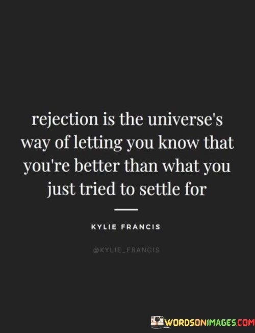 Rejection-Is-The-Universes-Way-Of-Letting-You-Know-Quotes.jpeg