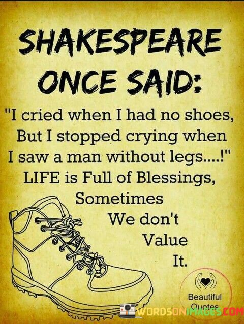 Shakespeare-Once-Said-I-Cried-When-I-Had-No-Shoes-Quotes.jpeg