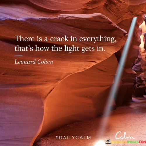 There-Is-A-Crack-In-Everthing-Thats-How-The-Light-Quotes.jpeg