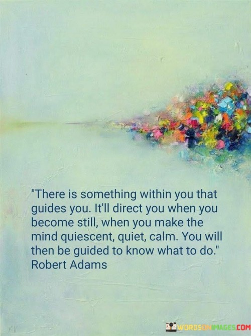 There Is Something Within You That Guides You It'll Direct Quotes