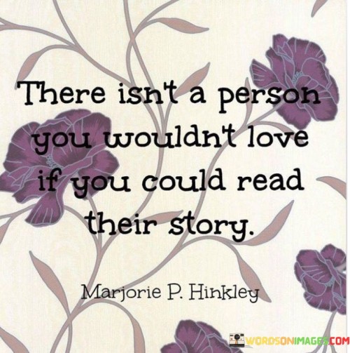There-Isnt-A-Person-You-Wouldnt-Love-If-You-Could-Quotes.jpeg