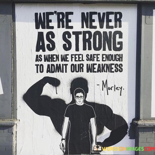 Were-Never-As-Strong-As-When-We-Feel-Safe-Quotes.jpeg