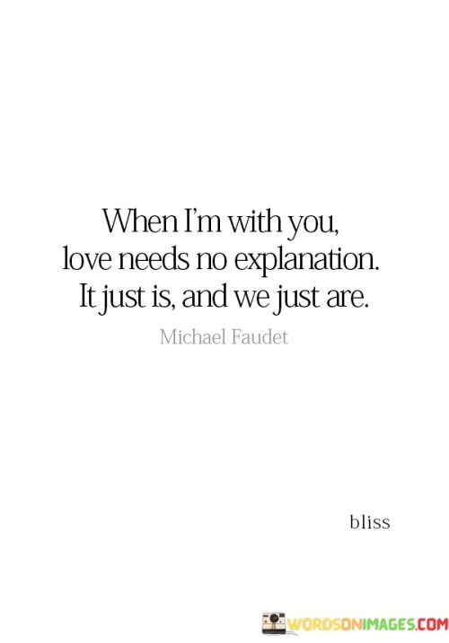 When-Im-With-You-Love-Needs-No-Explanation-Quotes.jpeg