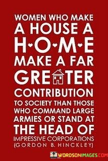 Women-Who-Make-A-House-A-Home-Make-Are-A-Far-Quotes.jpeg