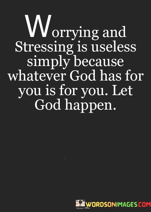 Worrying-And-Stressing-Is-Useless-Simply-Because-Quotes.jpeg