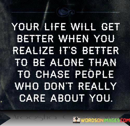 Your-Life-Will-Get-Better-When-You-Realize-Its-Quotes.jpeg