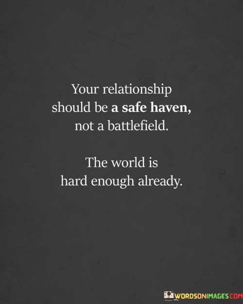 Your Relationship Should Be Safe Heaven Quotes