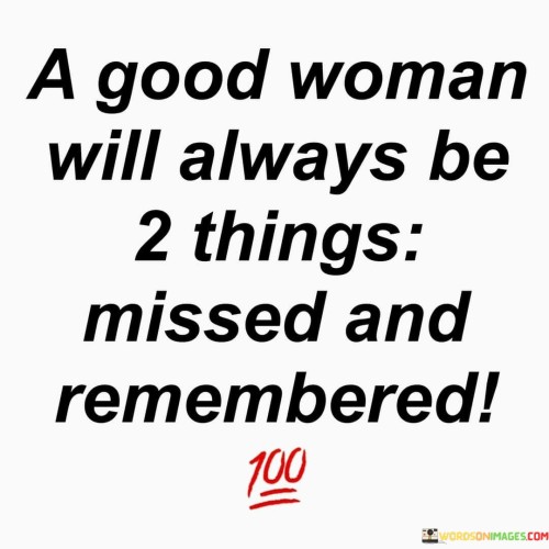 A-Good-Woman-Will-Always-Be-2-Things-Missed-And-Quotes.jpeg