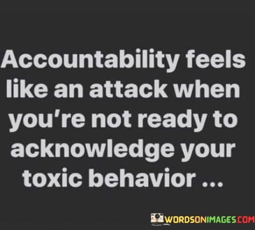 Accountability-Feels-Like-An-Attack-When-Quotes.jpeg