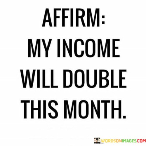 Affirm My Income Will Double This Month Quotes