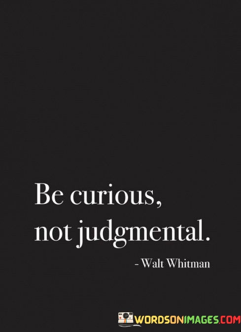 Be-Curious-Not-Judgmental-Quotes.jpeg