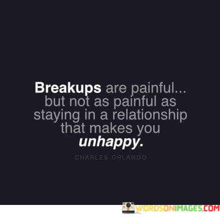 Breakups-Are-Painful-But-Not-As-Painful-As-Staying-In-A-Quotes.jpeg