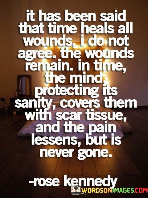 It-Has-Been-Said-That-Time-Heals-All-Wounds-Quotes.jpeg