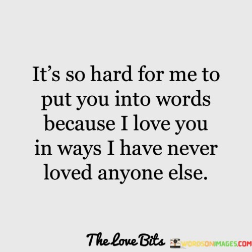 Its-So-Hard-For-Me-To-Put-You-Into-Words-Quotes.jpeg