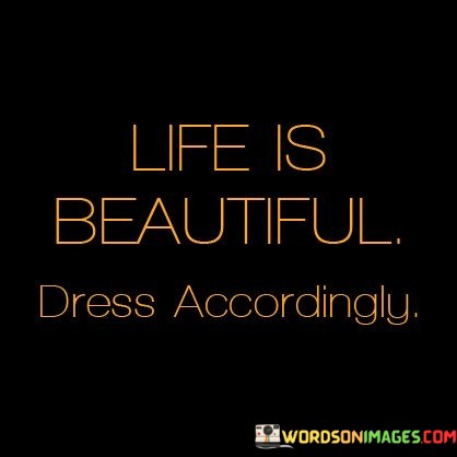 Life-Is-Beautiful-Dress-Quotes.jpeg