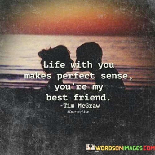 Life-With-You-Makes-Perfect-Sense-Youre-My-Quotes.jpeg