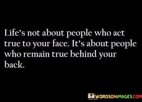 Lifes-Not-About-People-Who-Act-True-Quotes.jpeg