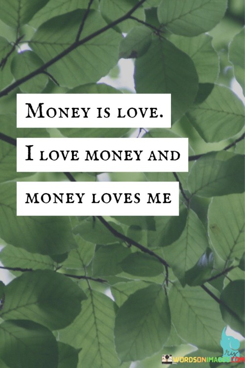 Money-Is-Love-I-Love-Money-And-Money-Loves-Me-Quotes.jpeg