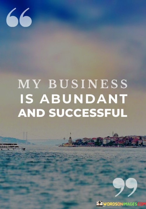 My-Business-Is-Abundant-And-Successful-Quotes.jpeg
