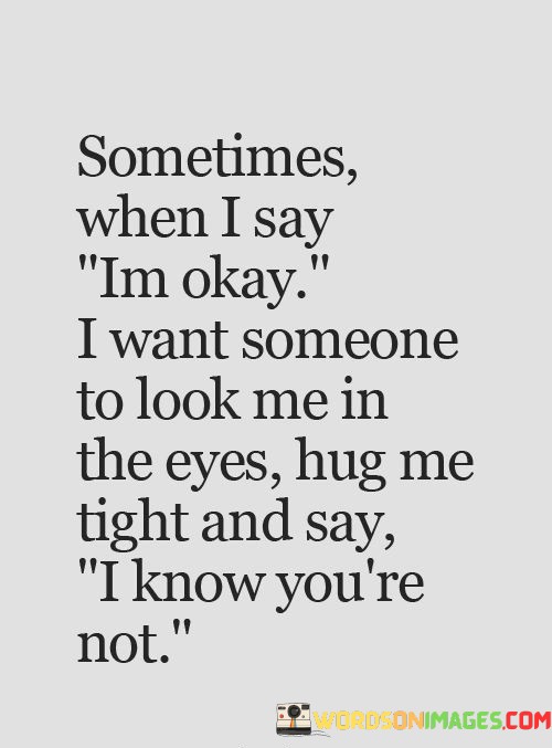 Sometimes-When-I-Say-Im-Okay-Quotes.jpeg