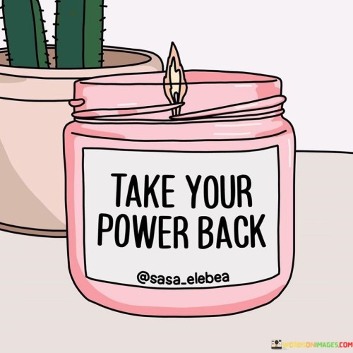 Take-Your-Power-Back-Quotes.jpeg