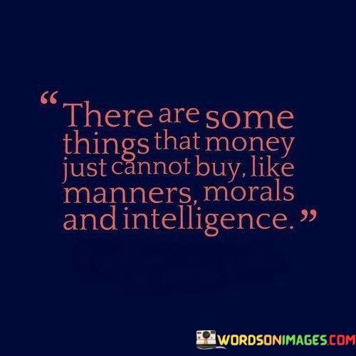 There-Are-Some-Things-That-Money-Just-Quotes.jpeg