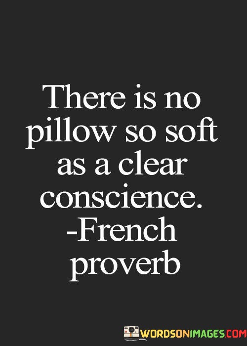 There-Is-No-Pillow-So-Soft-As-A-Clear-Quotes.jpeg