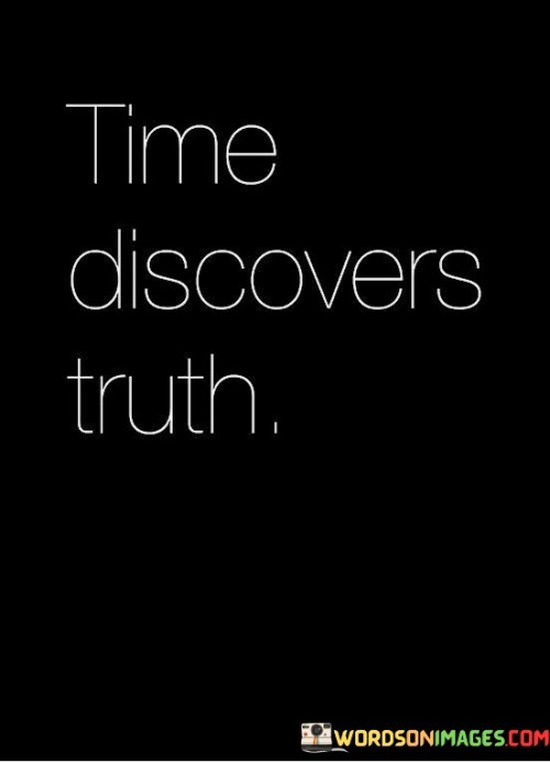 Time-Discovers-Truth-Quotes.jpeg