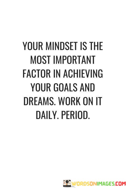 Your-Mindset-Is-The-Most-Important-Factor-Quotes.jpeg