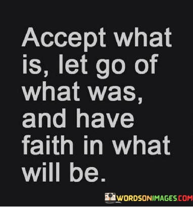 Accept-What-Is-Let-Go-Of-What-Was-And-Have-Quotes.jpeg