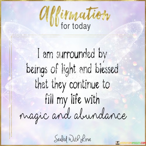 Affirmation-For-Today-I-Am-Surrounded-By-Beings-Of-Light-Quotes.jpeg