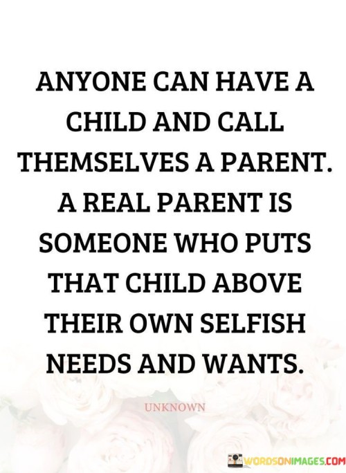 Anyone-Can-Have-A-Child-And-Call-Quotes