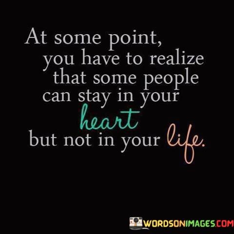 At-Some-Point-You-Have-To-Realize-That-Some-People-Quotes.jpeg