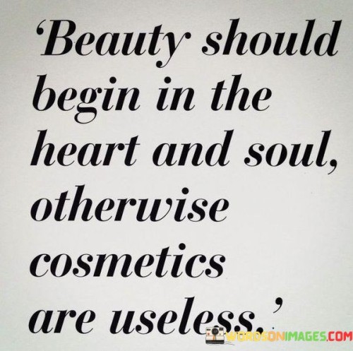 Beauty-Should-Begin-In-The-Heart-And-Soul-Quotes.jpeg