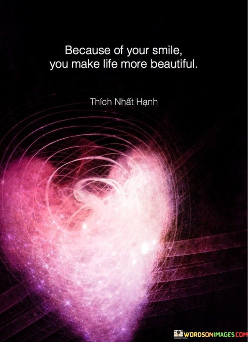 Because-Of-Your-Smile-Yoou-Make-Life-More-Beautiful-Quotes.jpeg
