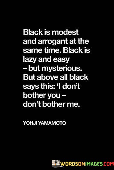 Black-Is-Modest-And-Arrogant-At-The-Same-Time-Black-Is-Lazy-Quotes.jpeg