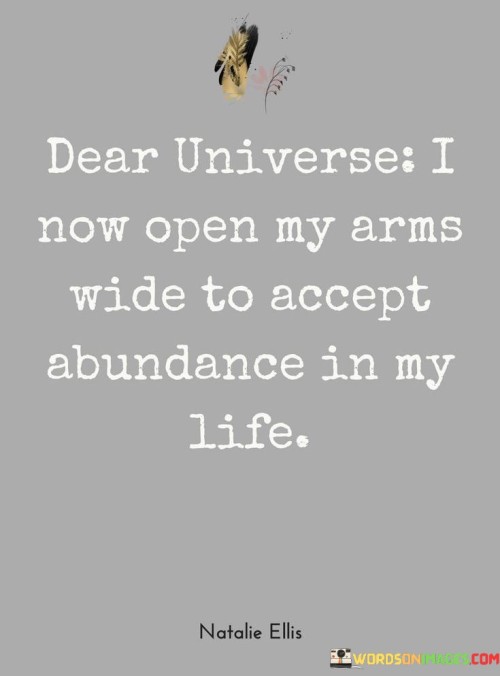Dear-Universe-I-Now-Open-My-Arms-Quotes.jpeg