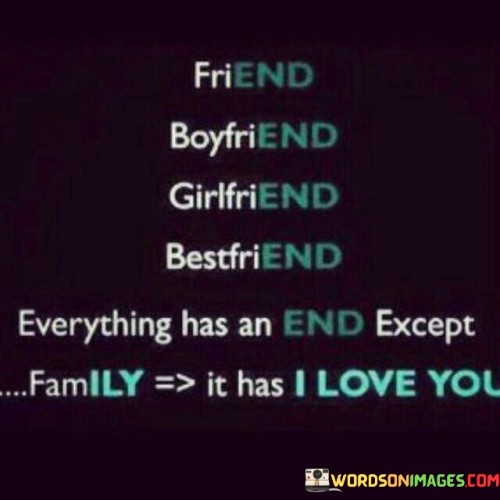 Friend Boyfriend Girlfriend Bestfriend Everything Has An End Quotes