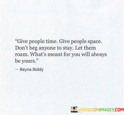 Give-People-Time-Give-People-Space-Dont-Beg-Anyone-Quotes.jpeg