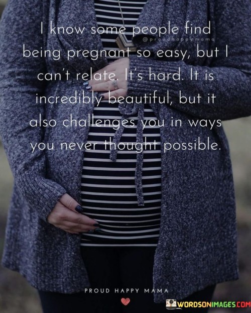 I-Know-Some-People-Find-Being-Pregnant-So-Easy-Quotes.jpeg