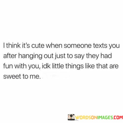 I-Think-Its-Cute-When-Someone-Texts-You-After-Hanging-Quotes.jpeg