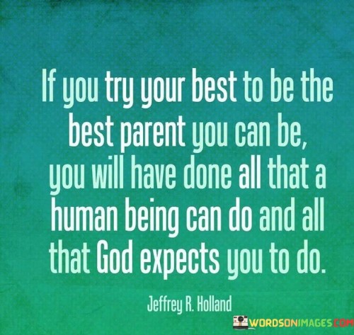 If-You-Try-Your-Best-To-Be-The-Best-Parent-You-Can-Quotes