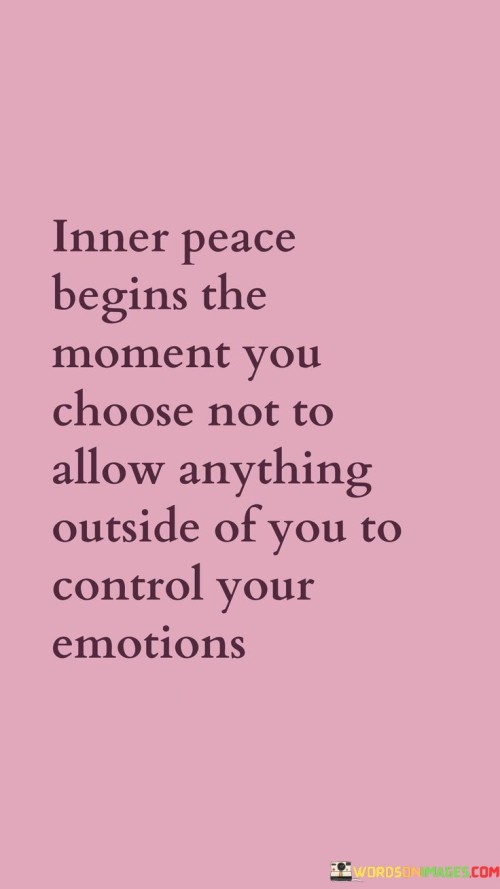 Inner Peace Begins The Moment You Choose Quotes