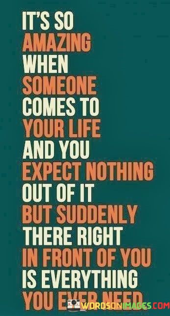 Its-So-Amazing-When-Someone-Comes-To-Your-Life-And-Quotes.jpeg